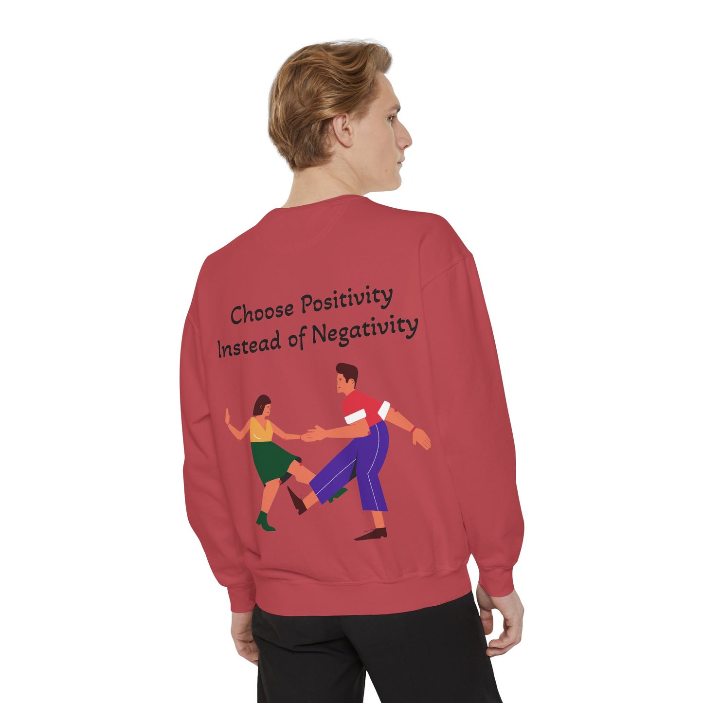 Cotton-Blend Sweatshirt- "Choose Positivity Instead of Negativity"