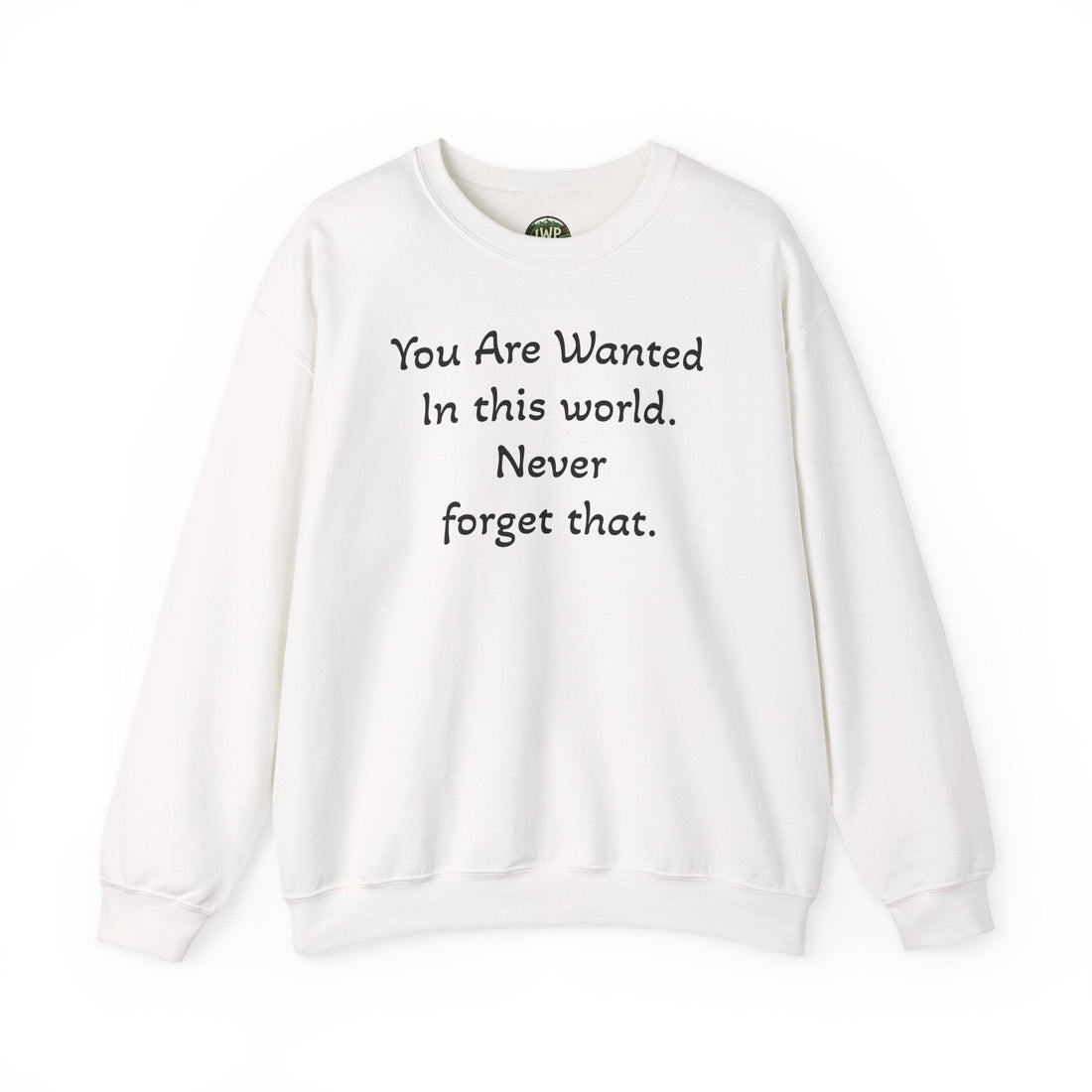 You Are Wanted Embroidered Midweight Crewneck Sweatshirt