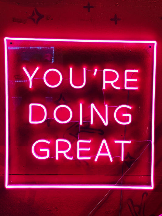 red you'red doing great neon sign