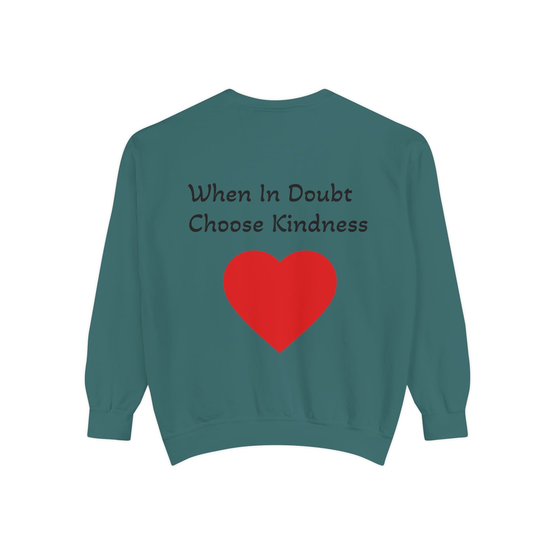 Be Kind Cotton Sweatshirt – "When in doubt, Choose Kindness"