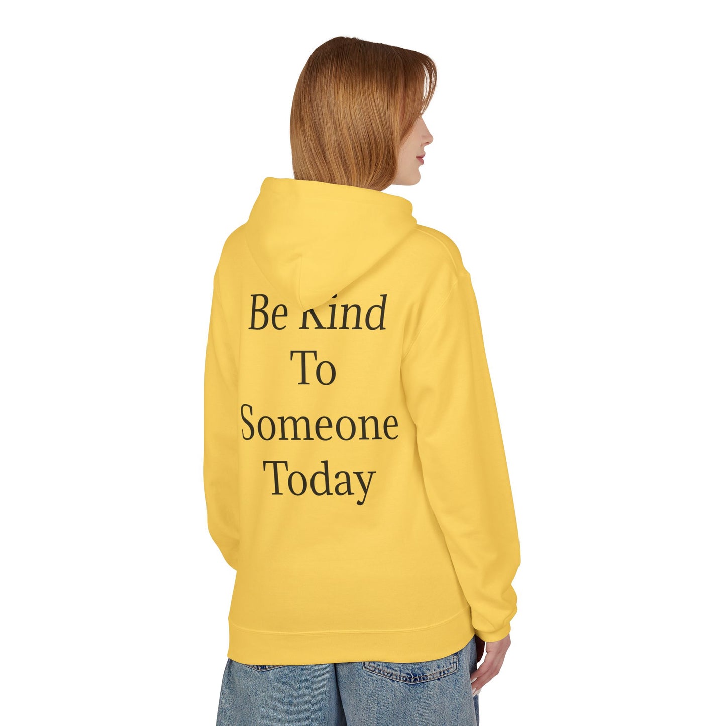 Midweight Fleece Hoodie-"Be Kind to Someone Today"