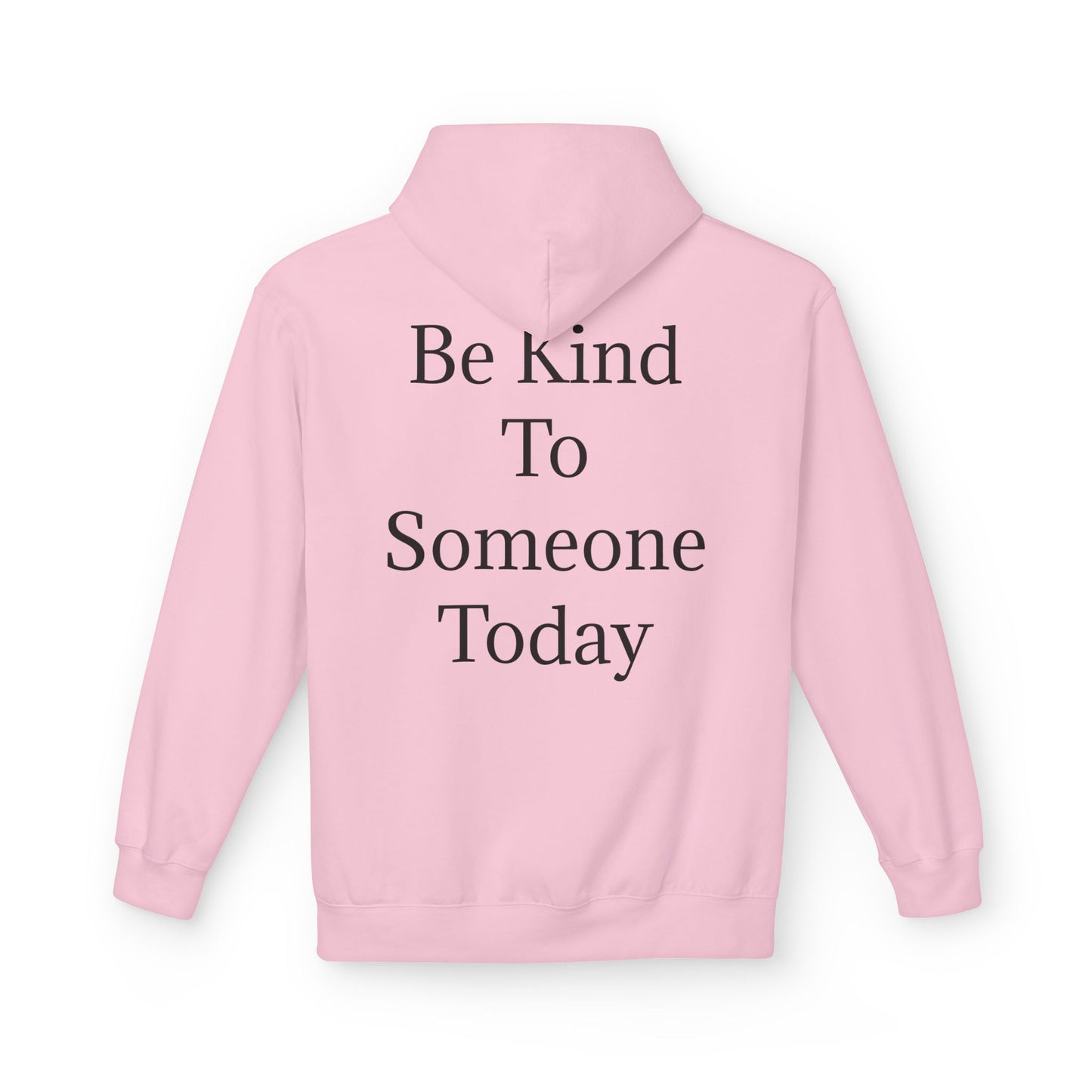 Midweight Fleece Hoodie-"Be Kind to Someone Today"