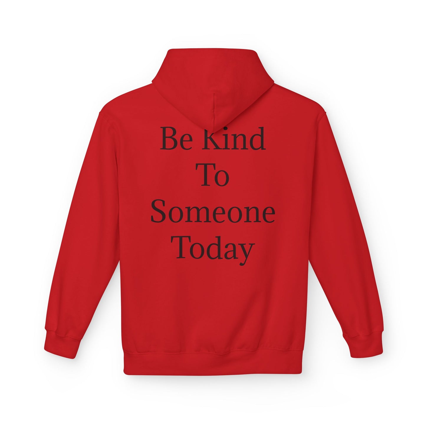 Midweight Fleece Hoodie-"Be Kind to Someone Today"