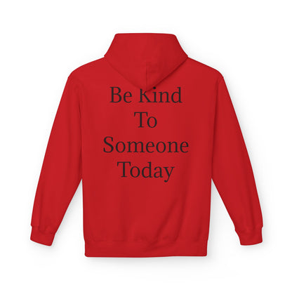 Midweight Fleece Hoodie-"Be Kind to Someone Today"