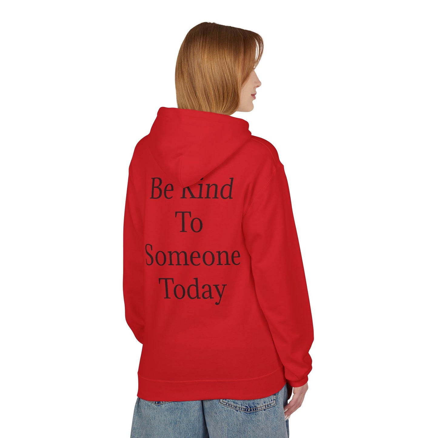 Midweight Fleece Hoodie-"Be Kind to Someone Today"
