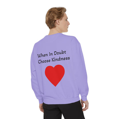 Be Kind Cotton Sweatshirt – "When in doubt, Choose Kindness"