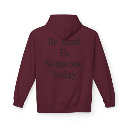 Midweight Fleece Hoodie-"Be Kind to Someone Today"