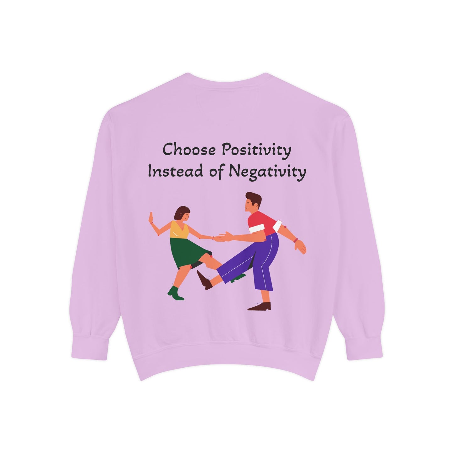 Cotton-Blend Sweatshirt- "Choose Positivity Instead of Negativity"
