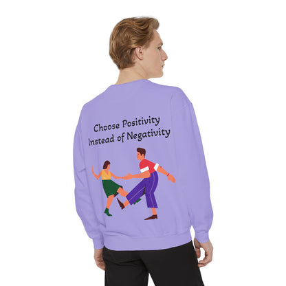 Cotton-Blend Sweatshirt- "Choose Positivity Instead of Negativity"