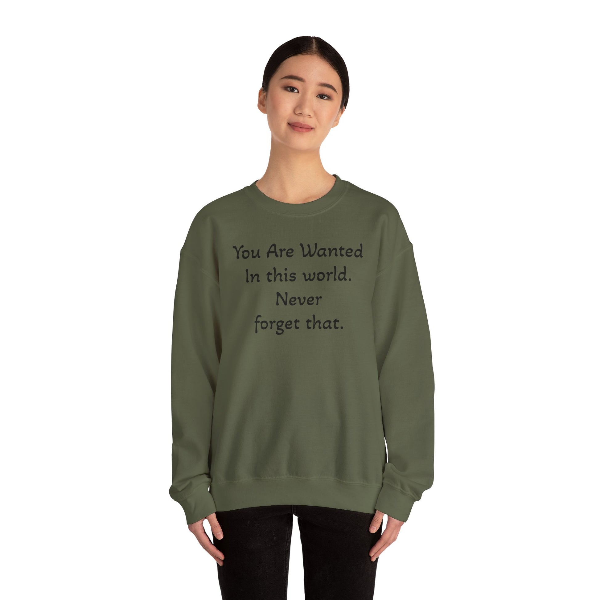 Affirmation Crewneck Sweatshirt — "YOU are wanted in this world, never forget that." - InspireWithPurpose