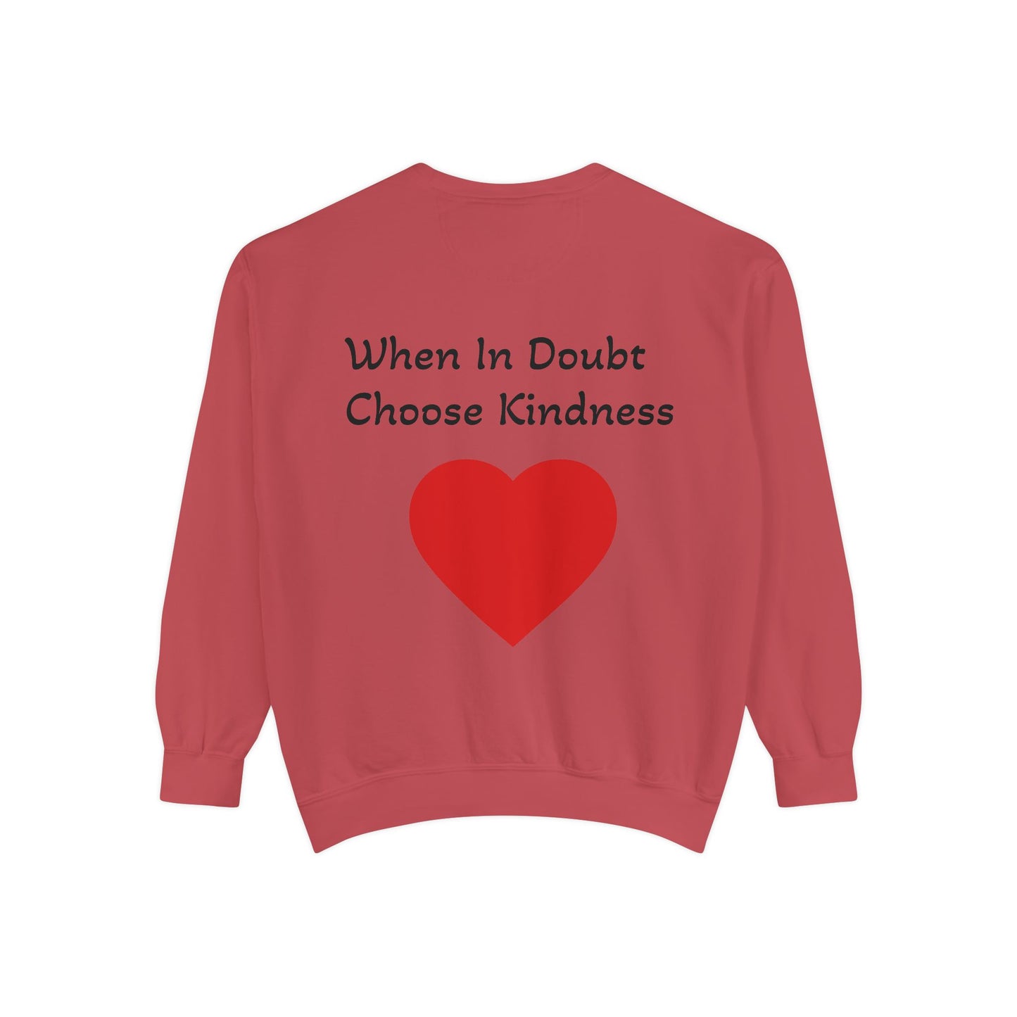 Be Kind Cotton Sweatshirt – "When in doubt, Choose Kindness"