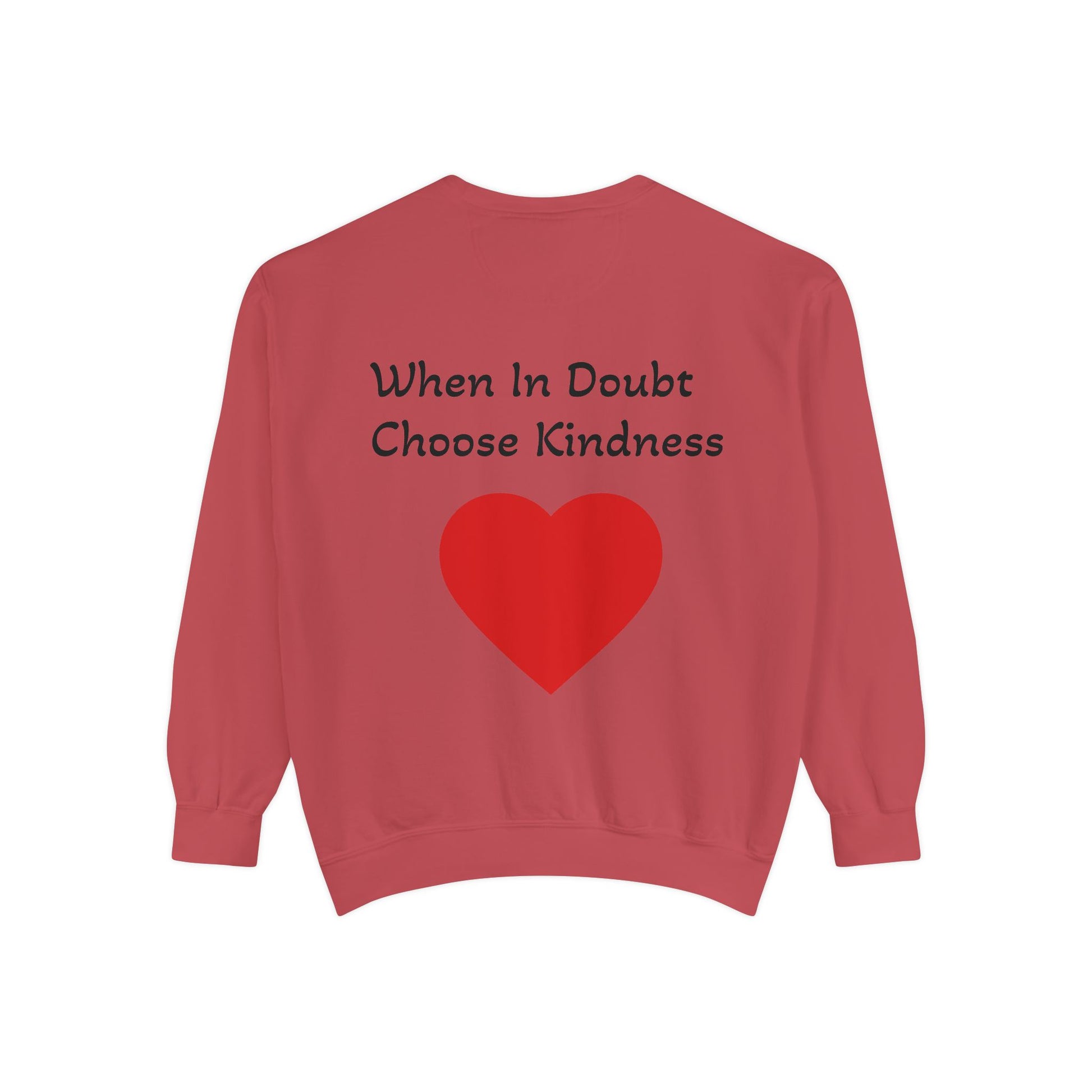 Be Kind Cotton Sweatshirt – "When in doubt, Choose Kindness"