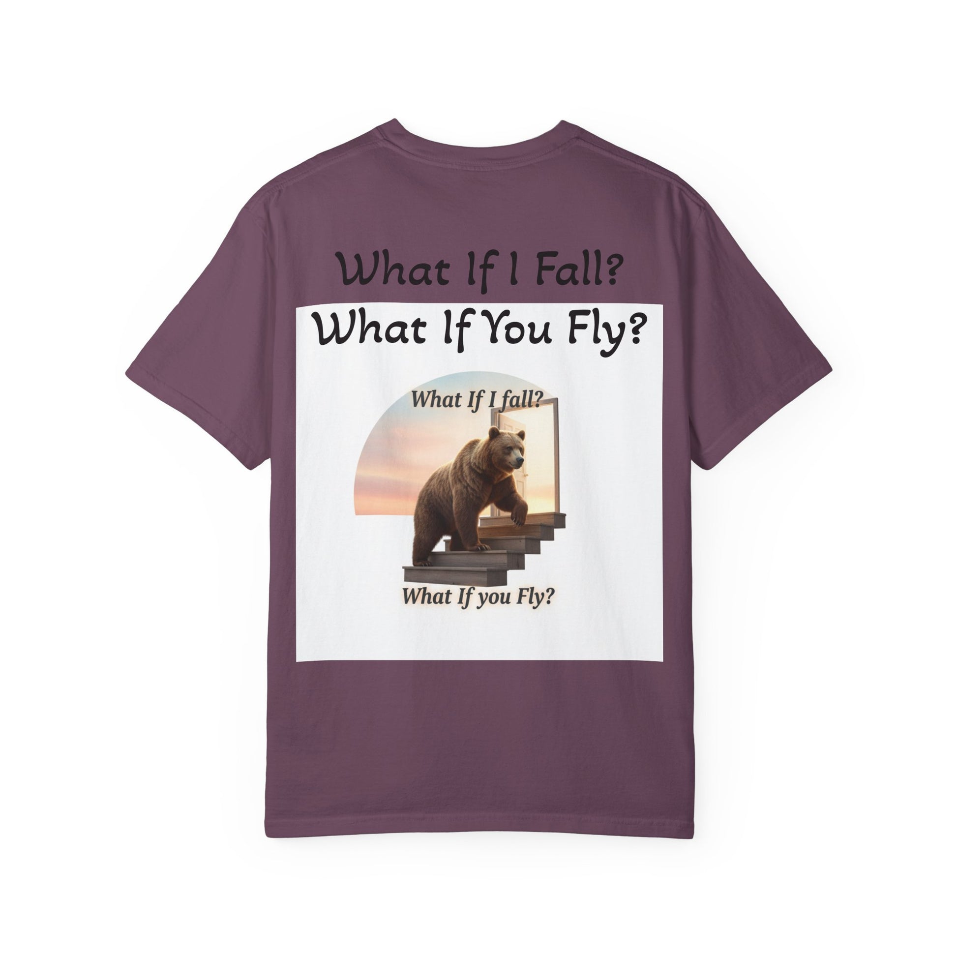 100% Cotton Tee- "What if I fall?, What if you fly?"