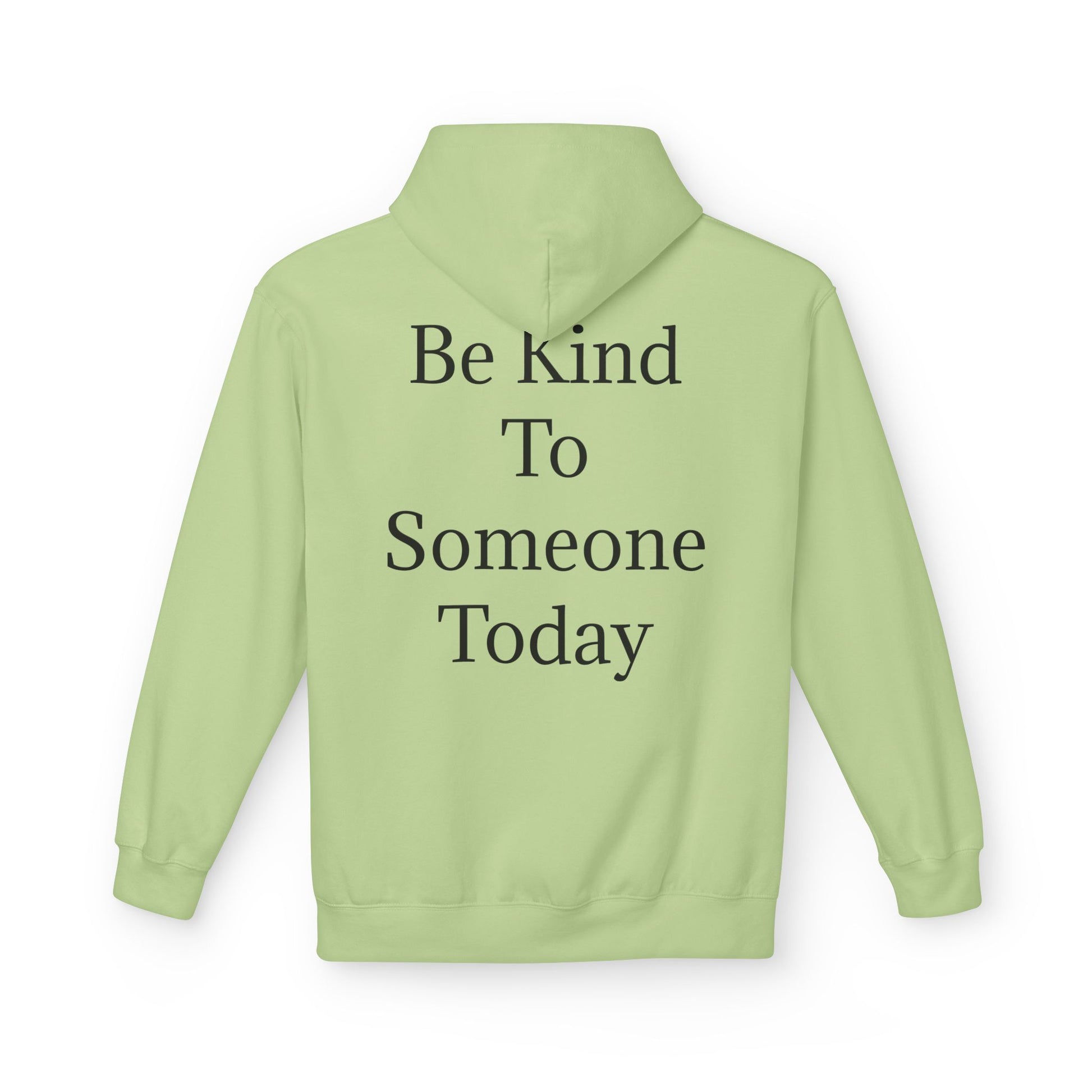 Midweight Fleece Hoodie-"Be Kind to Someone Today"