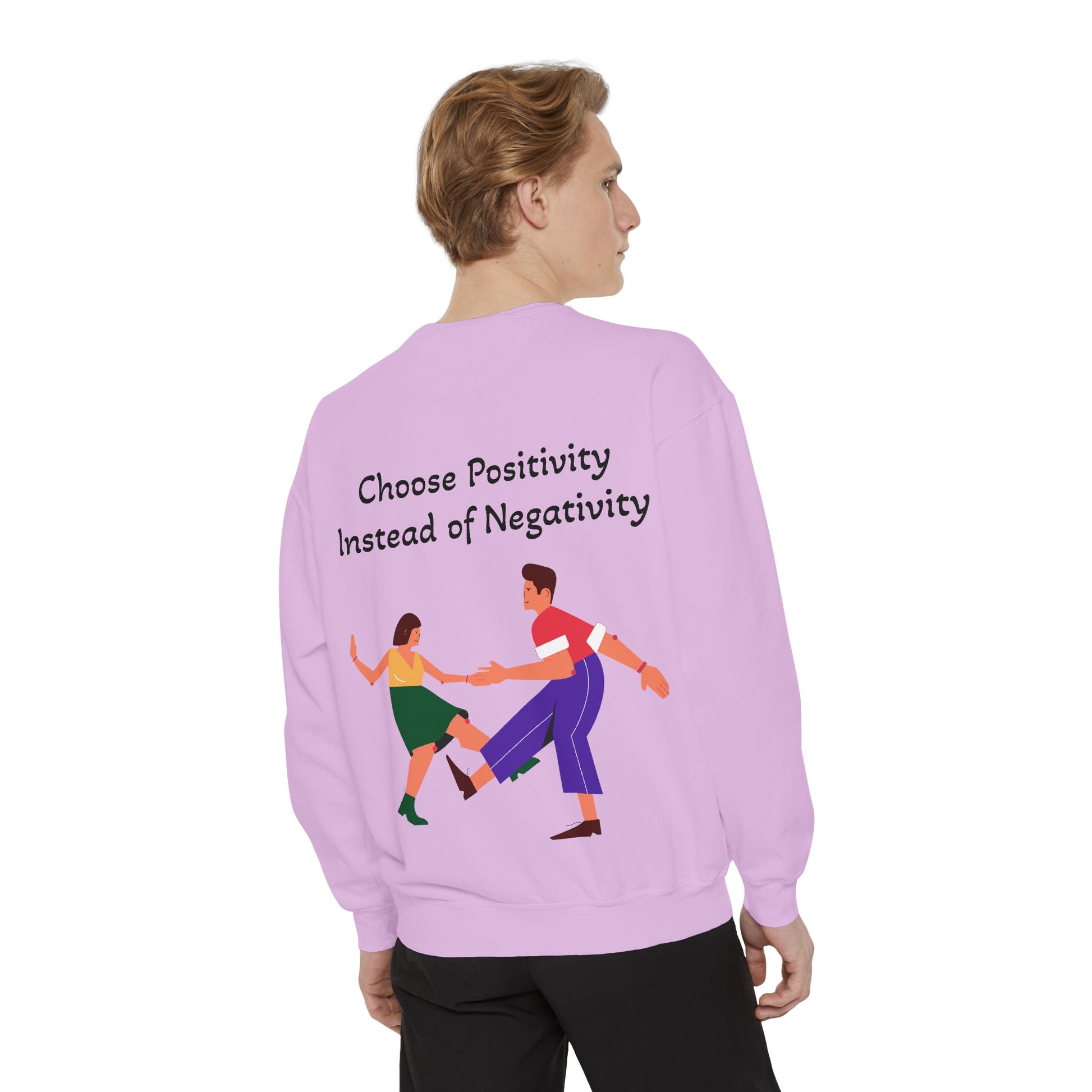 Cotton-Blend Sweatshirt- "Choose Positivity Instead of Negativity"