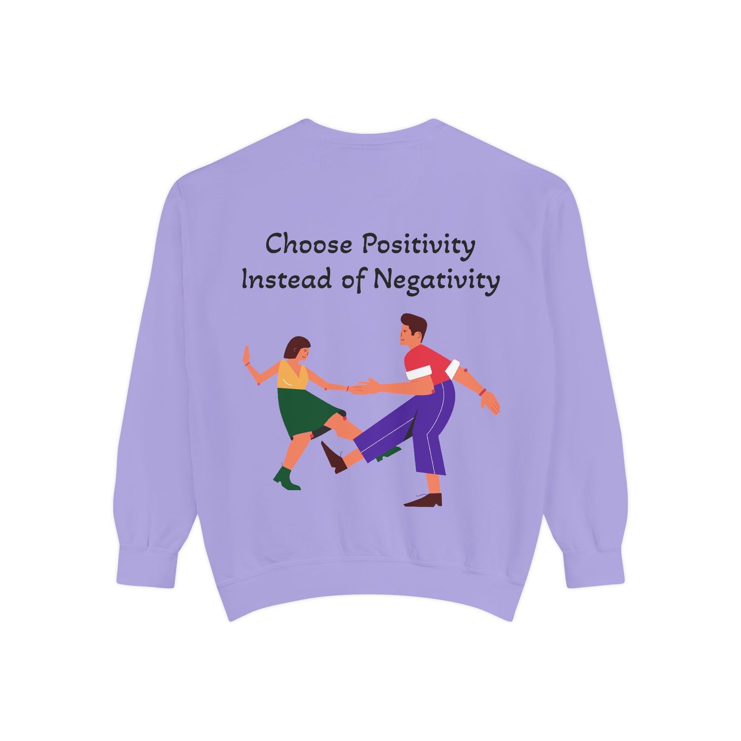 Cotton-Blend Sweatshirt- "Choose Positivity Instead of Negativity"