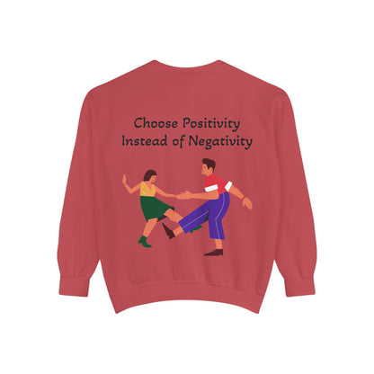Cotton-Blend Sweatshirt- "Choose Positivity Instead of Negativity"