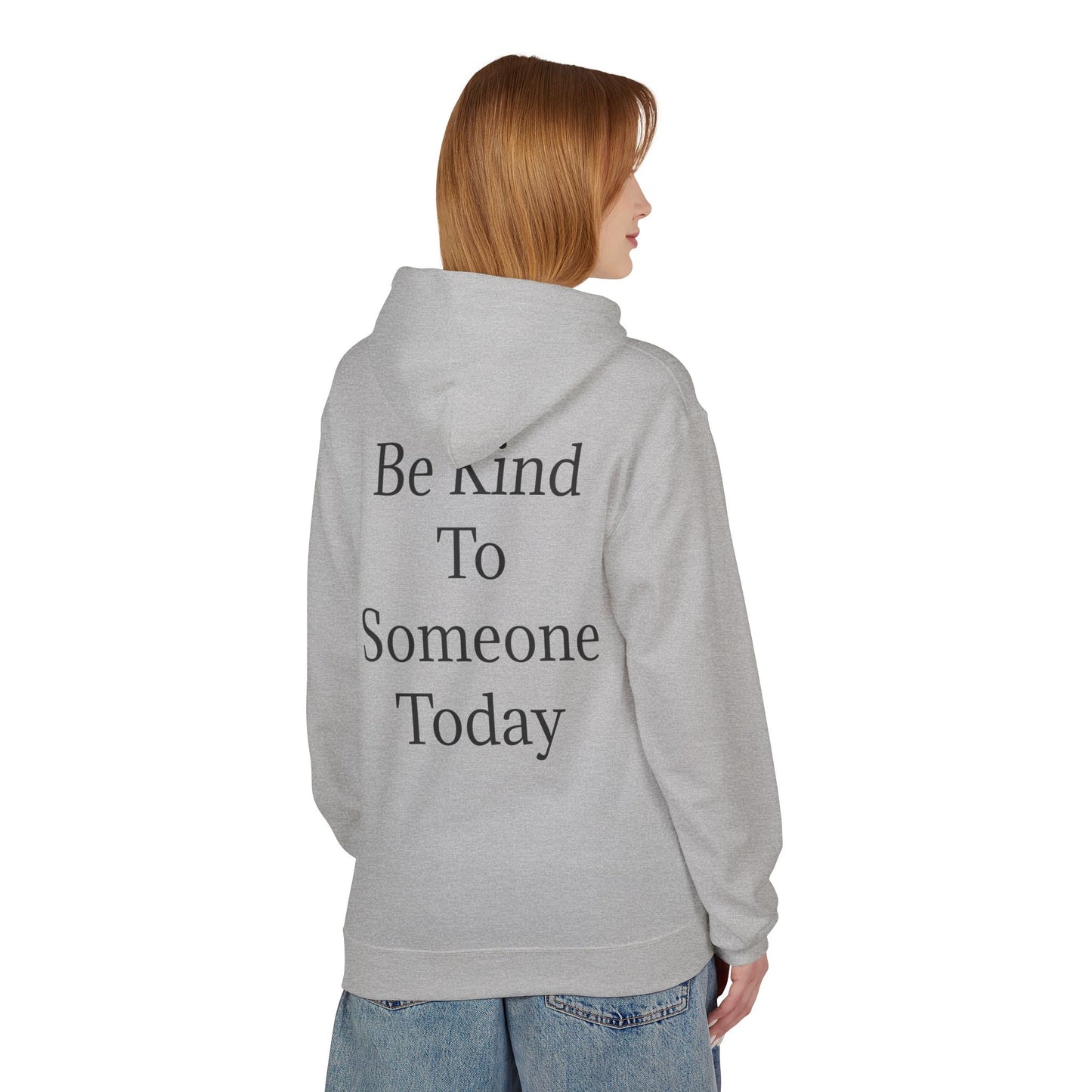 Midweight Fleece Hoodie-"Be Kind to Someone Today"